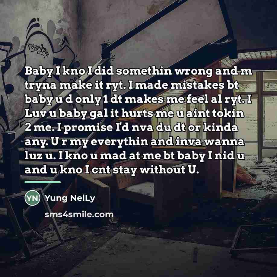 “Baby I kno I did somethin wrong and m tryna…” quote by Yung NelLy