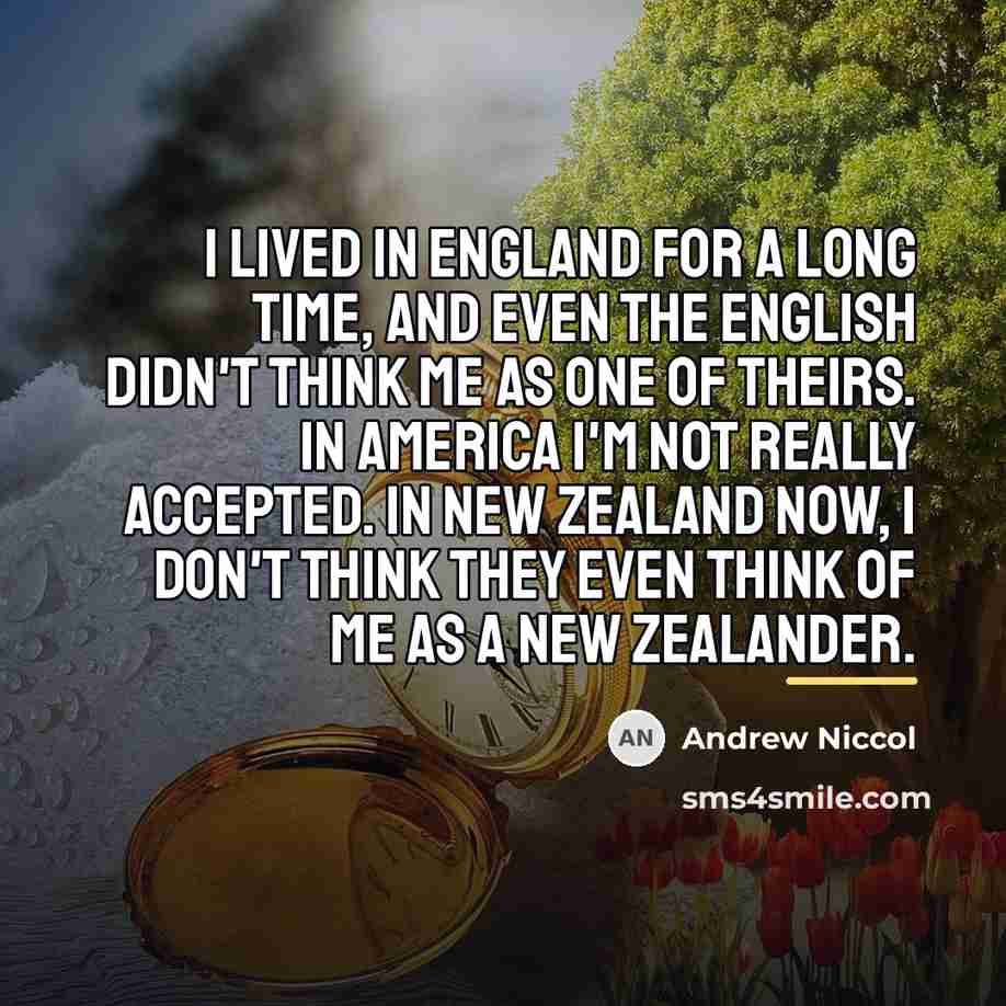 “I lived in England for a long time, and even…” quote by Andrew Niccol