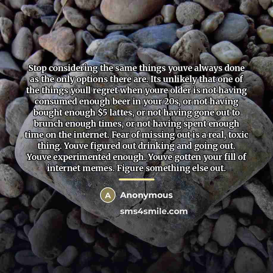 “Stop considering the same things youve always done as the…” quote by Anonymous