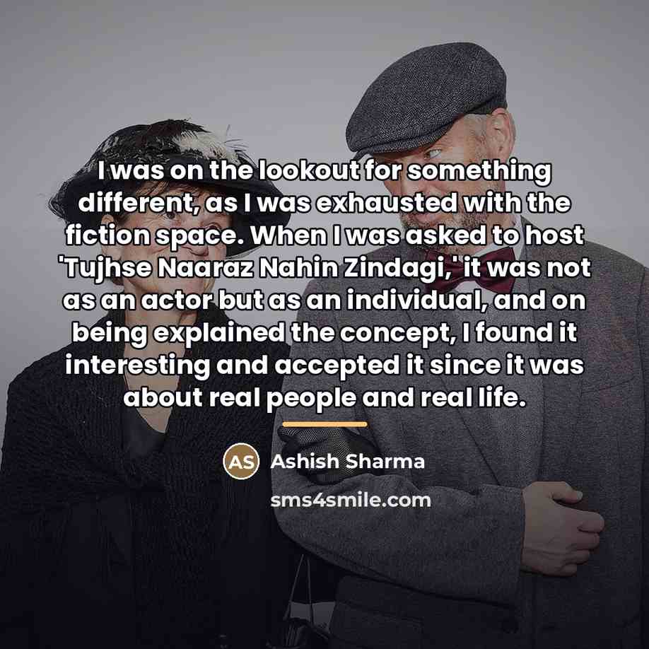 “I was on the lookout for something different, as I…” quote by Ashish Sharma