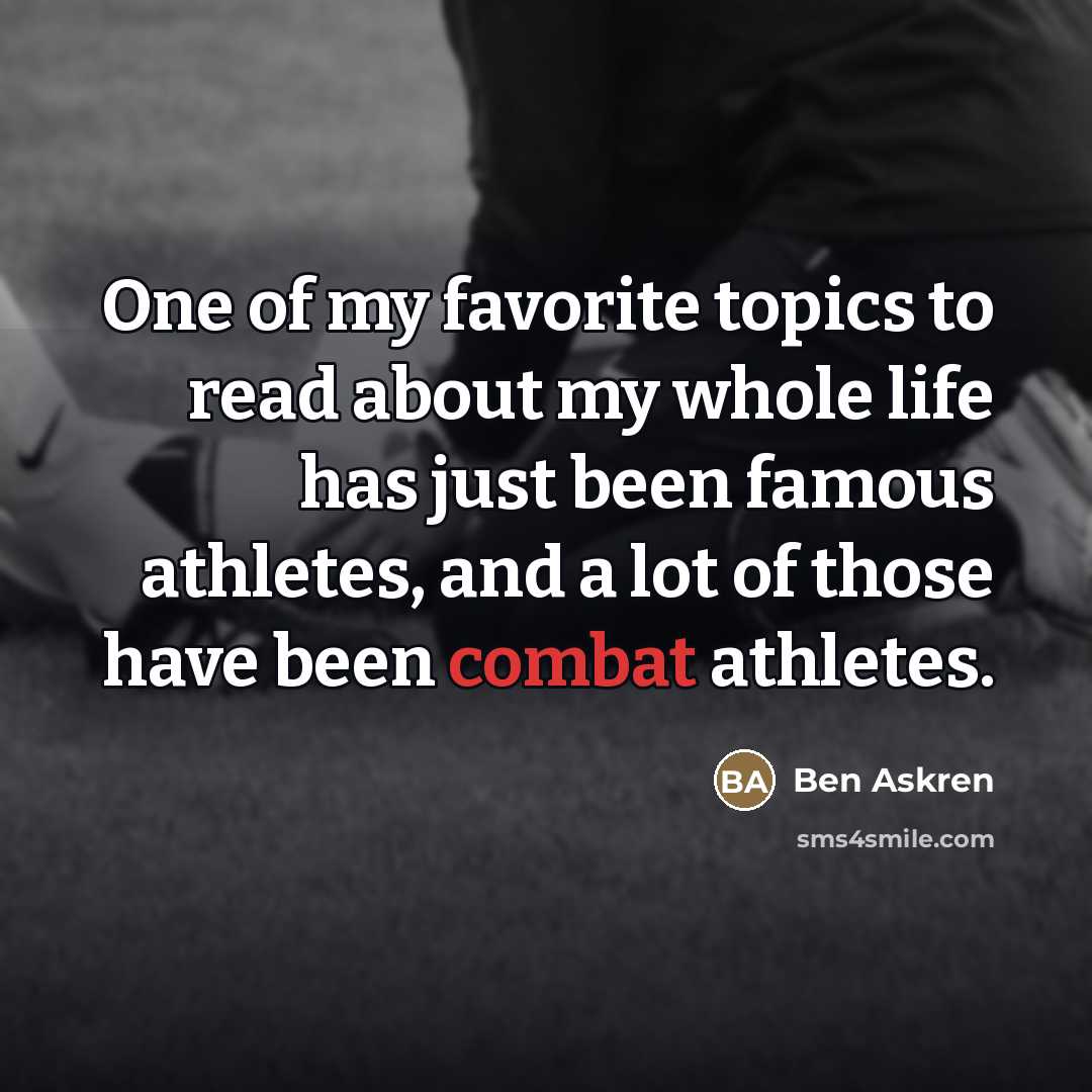 “One of my favorite topics to read about my whole…” quote by Ben Askren