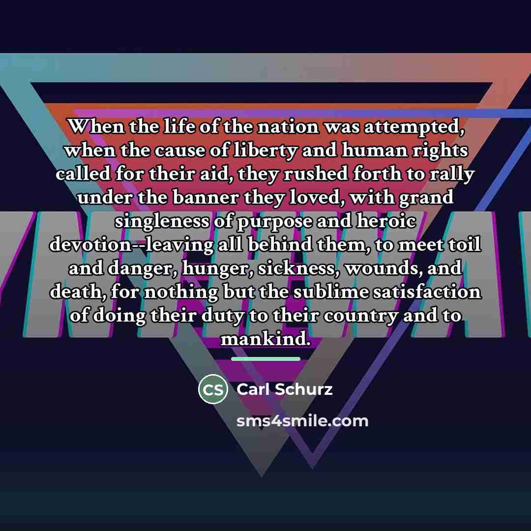 “When the life of the nation was attempted, when the…” quote by Carl Schurz