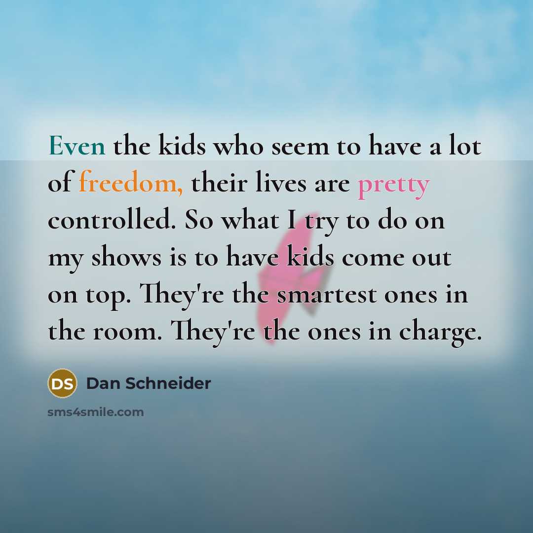 “Even the kids who seem to have a lot of…” quote by Dan Schneider