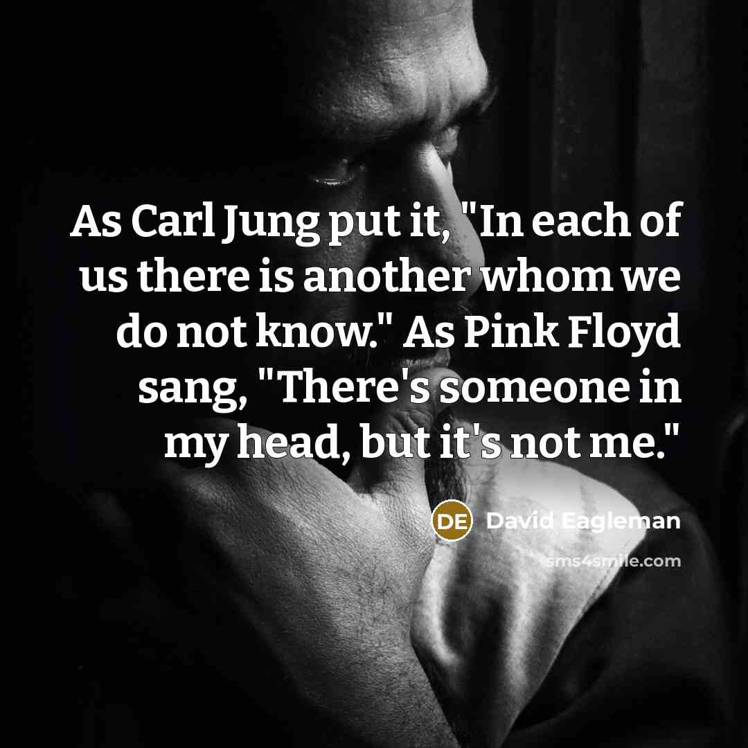 “As Carl Jung put it, "In each of us there…” quote by David Eagleman