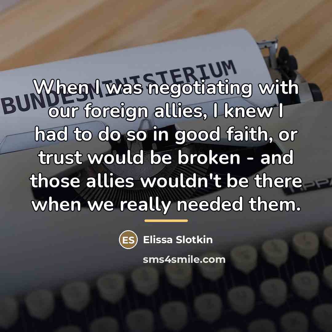 “When I was negotiating with our foreign allies, I knew…” quote by Elissa Slotkin