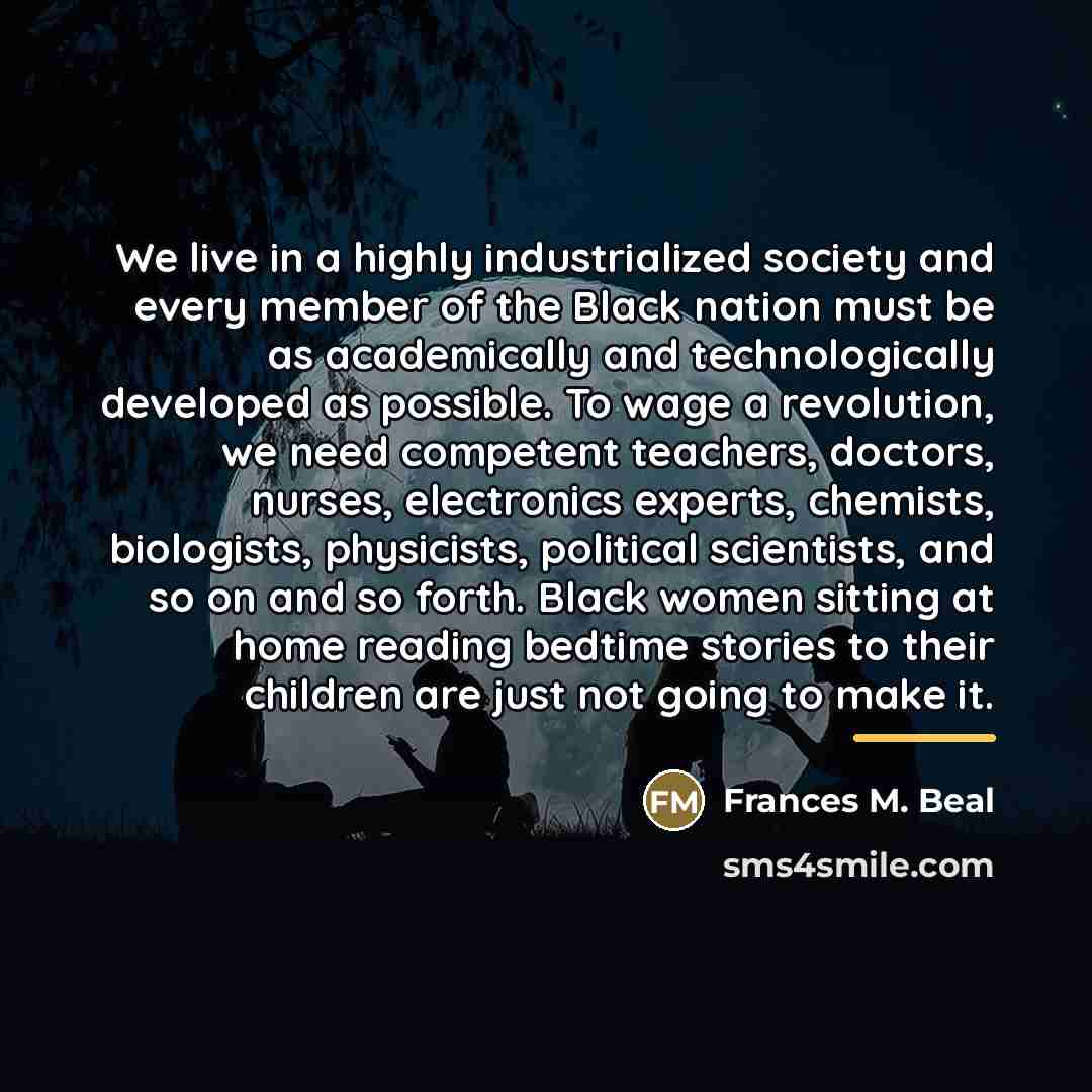“We live in a highly industrialized society and every member…” quote by Frances M. Beal