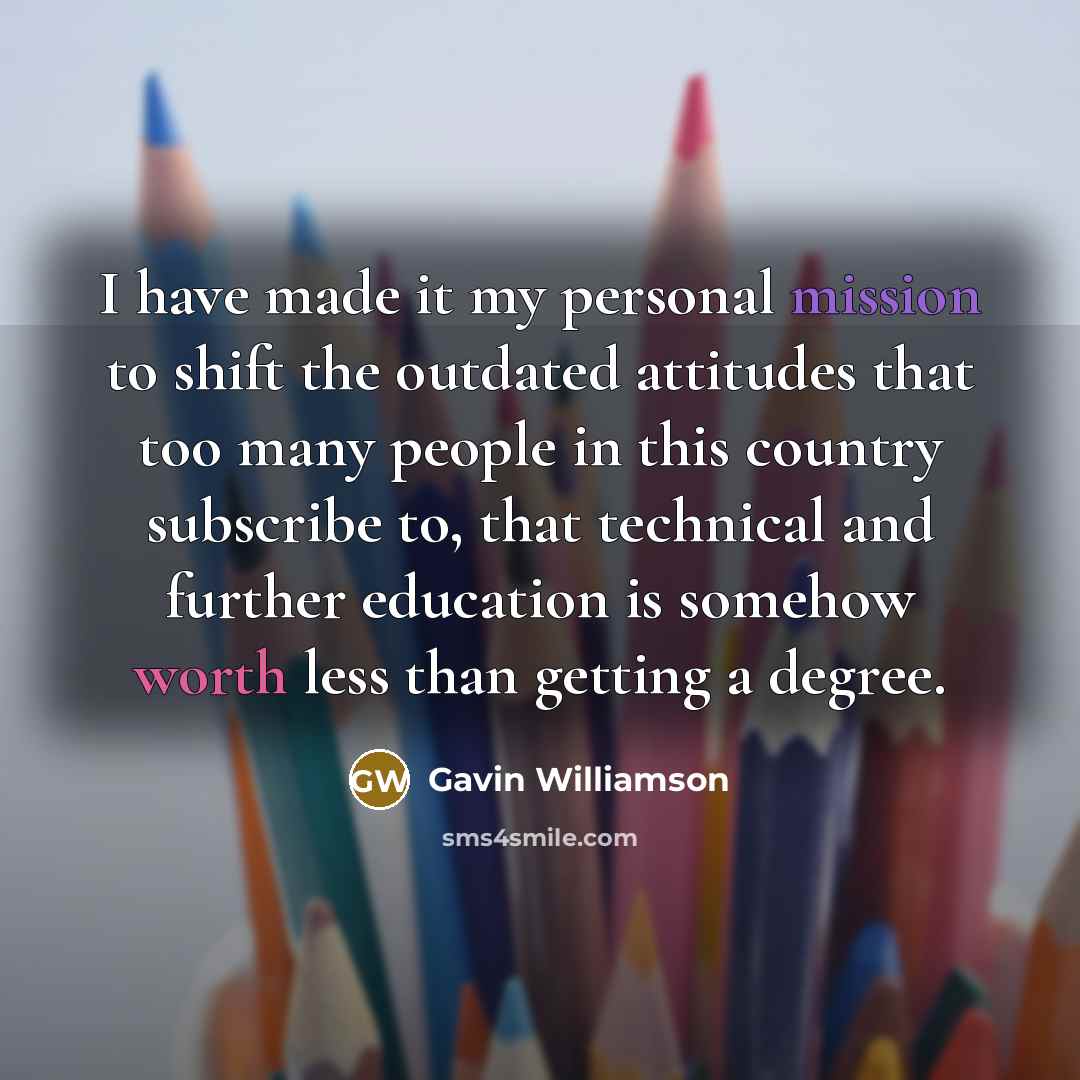 “I have made it my personal mission to shift the…” quote by Gavin Williamson