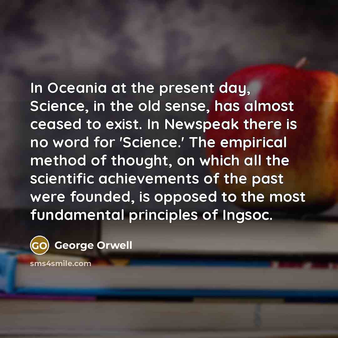 “In Oceania at the present day, Science, in the old…” quote by George Orwell