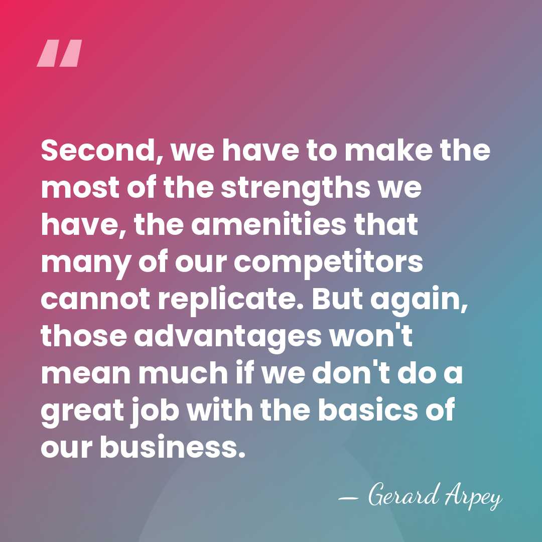 Second, we have to make the most of the strengths we have,&hellip; - Gerard Arpey