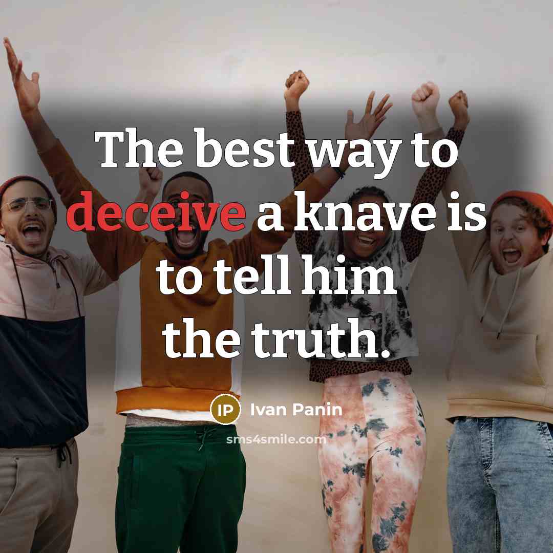 “The best way to deceive a knave is to tell…” quote by Ivan Panin
