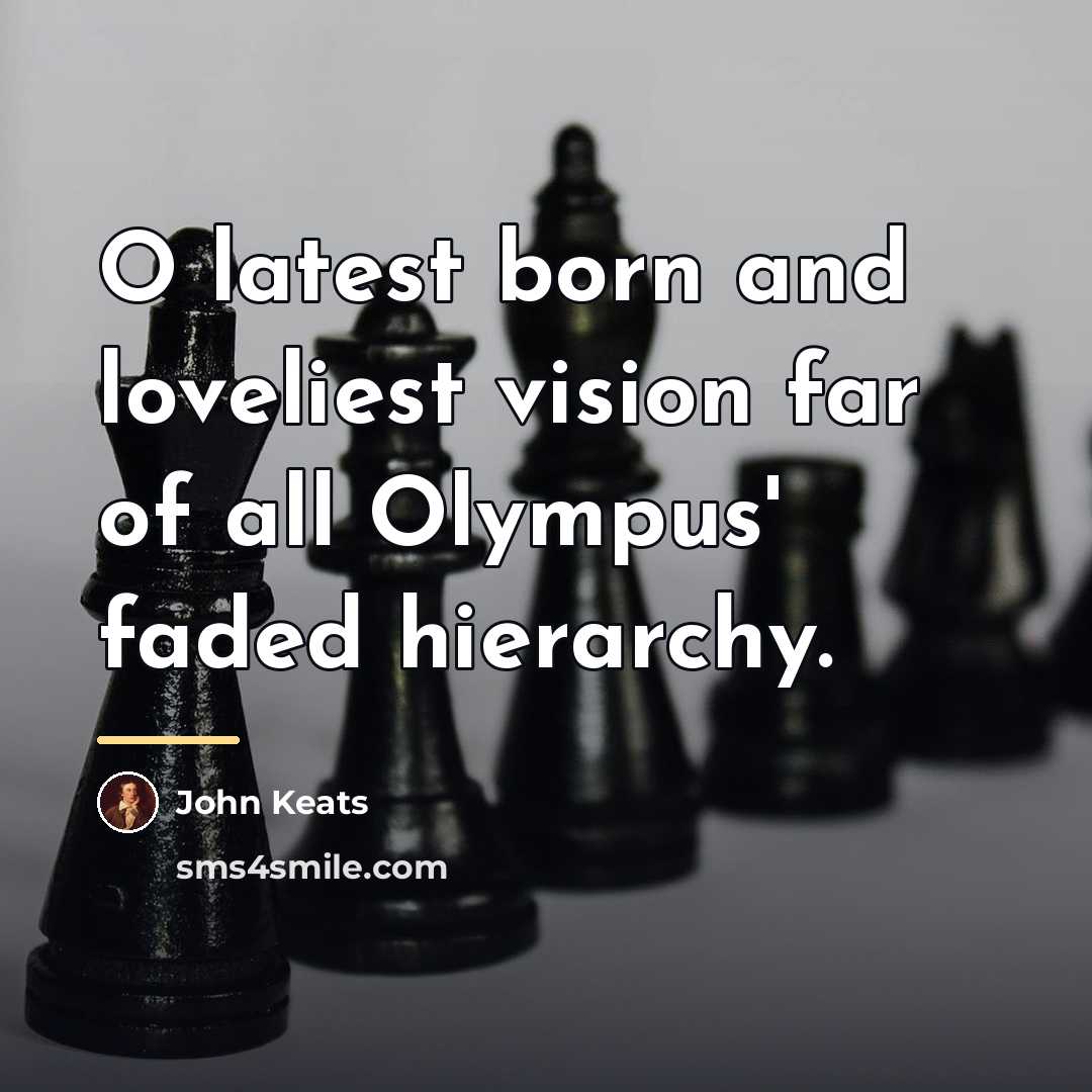 “O latest born and loveliest vision far of all Olympus'…” quote by John Keats