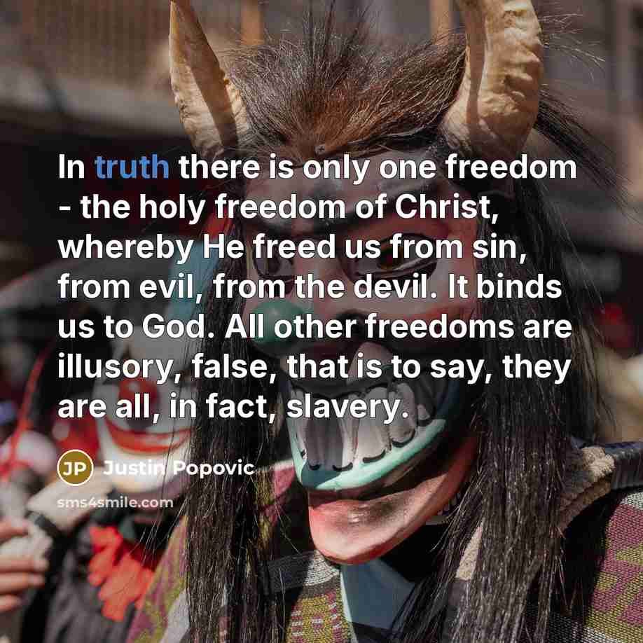 “In truth there is only one freedom - the holy…” quote by Justin Popovic