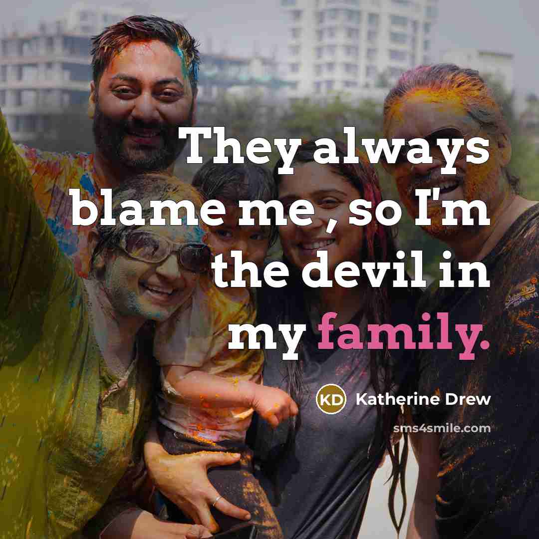“They always blame me , so I'm the devil in…” quote by Katherine Drew