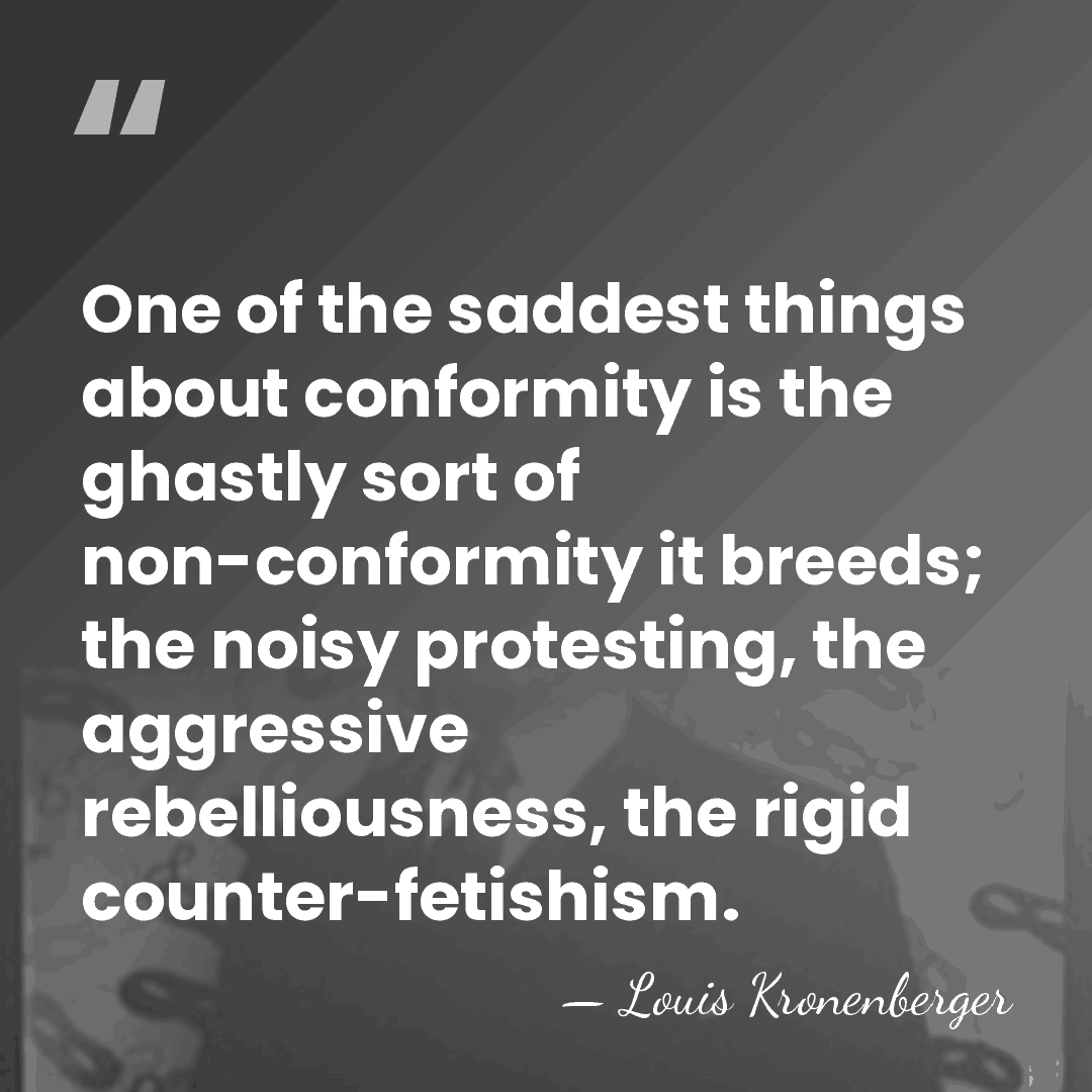 One of the saddest things about conformity is the ghastly sort of&hellip; - Louis Kronenberger