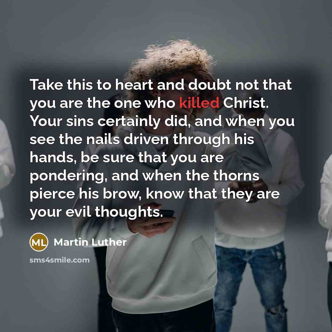“Take this to heart and doubt not that you are…” quote by Martin Luther