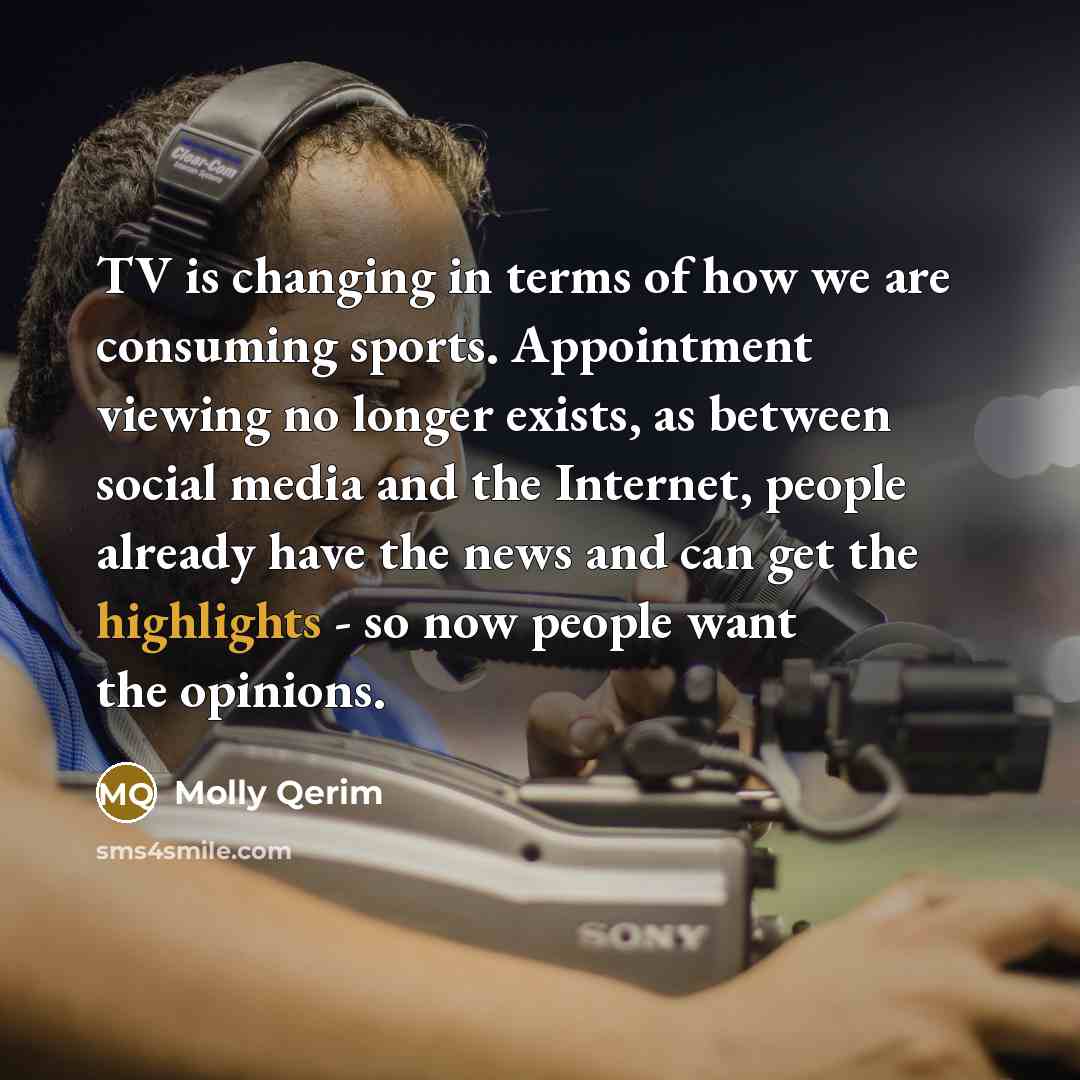 “TV is changing in terms of how we are consuming…” quote by Molly Qerim