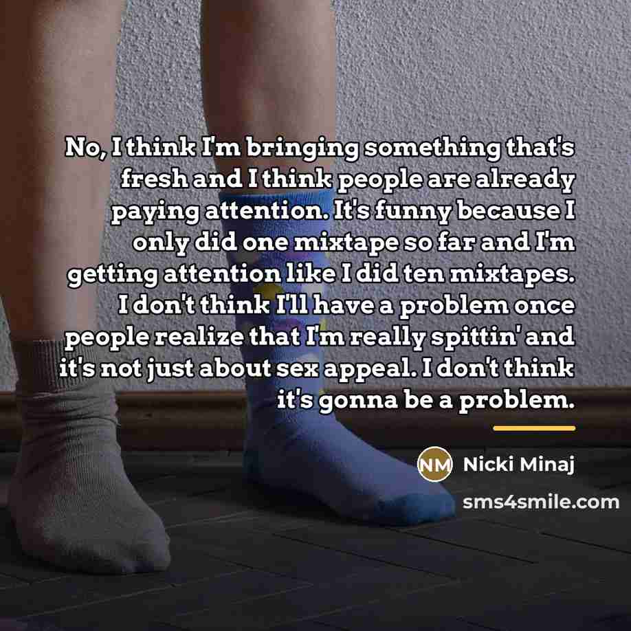 “No, I think I'm bringing something that's fresh and I…” quote by Nicki Minaj