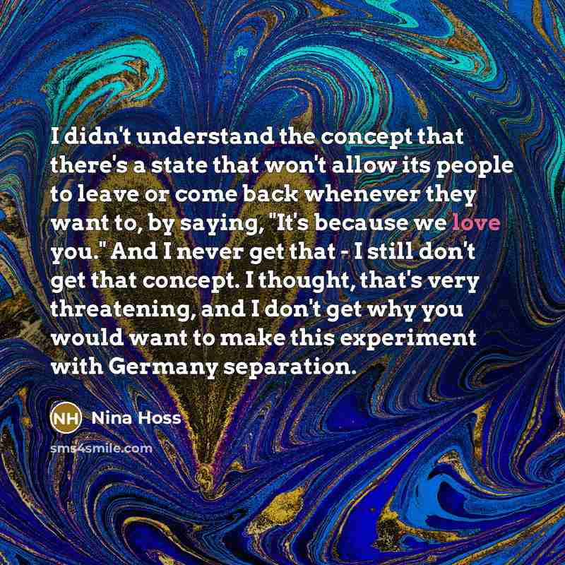 “I didn't understand the concept that there's a state that…” quote by Nina Hoss