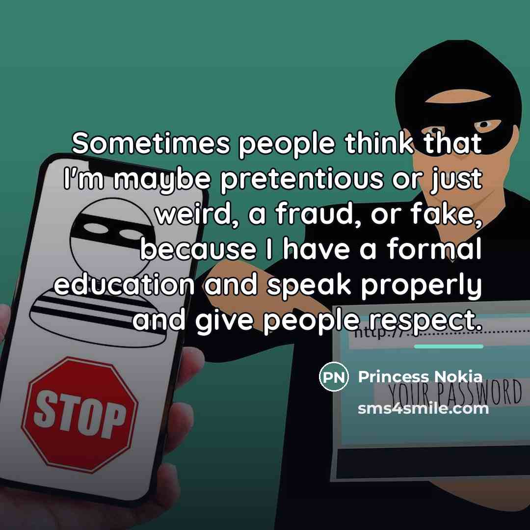 “Sometimes people think that I'm maybe pretentious or just weird,…” quote by Princess Nokia