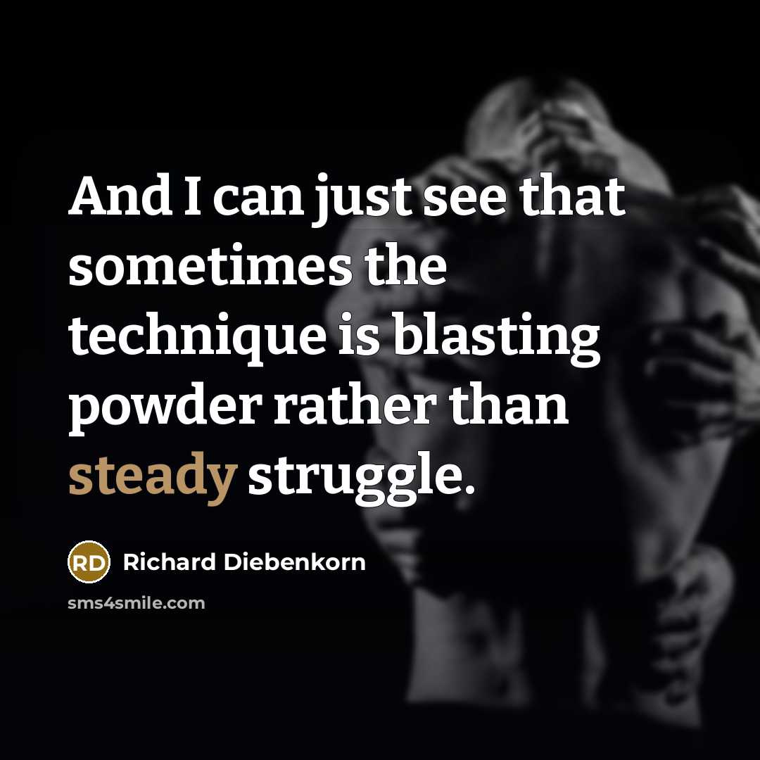 “And I can just see that sometimes the technique is…” quote by Richard Diebenkorn