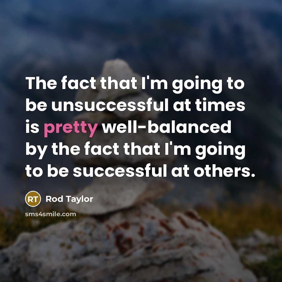 “The fact that I'm going to be unsuccessful at times…” quote by Rod Taylor