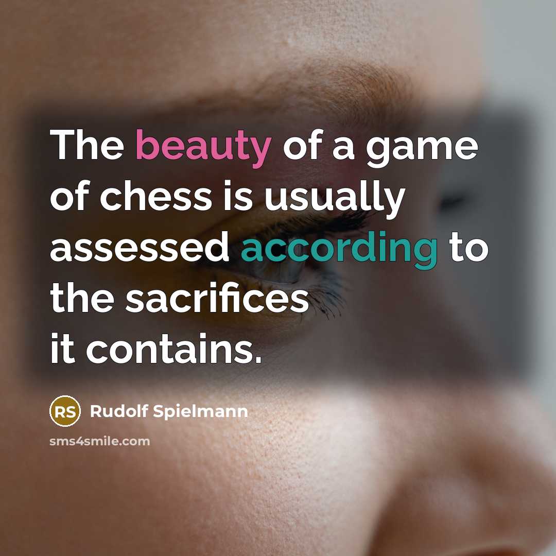 “The beauty of a game of chess is usually assessed…” quote by Rudolf Spielmann