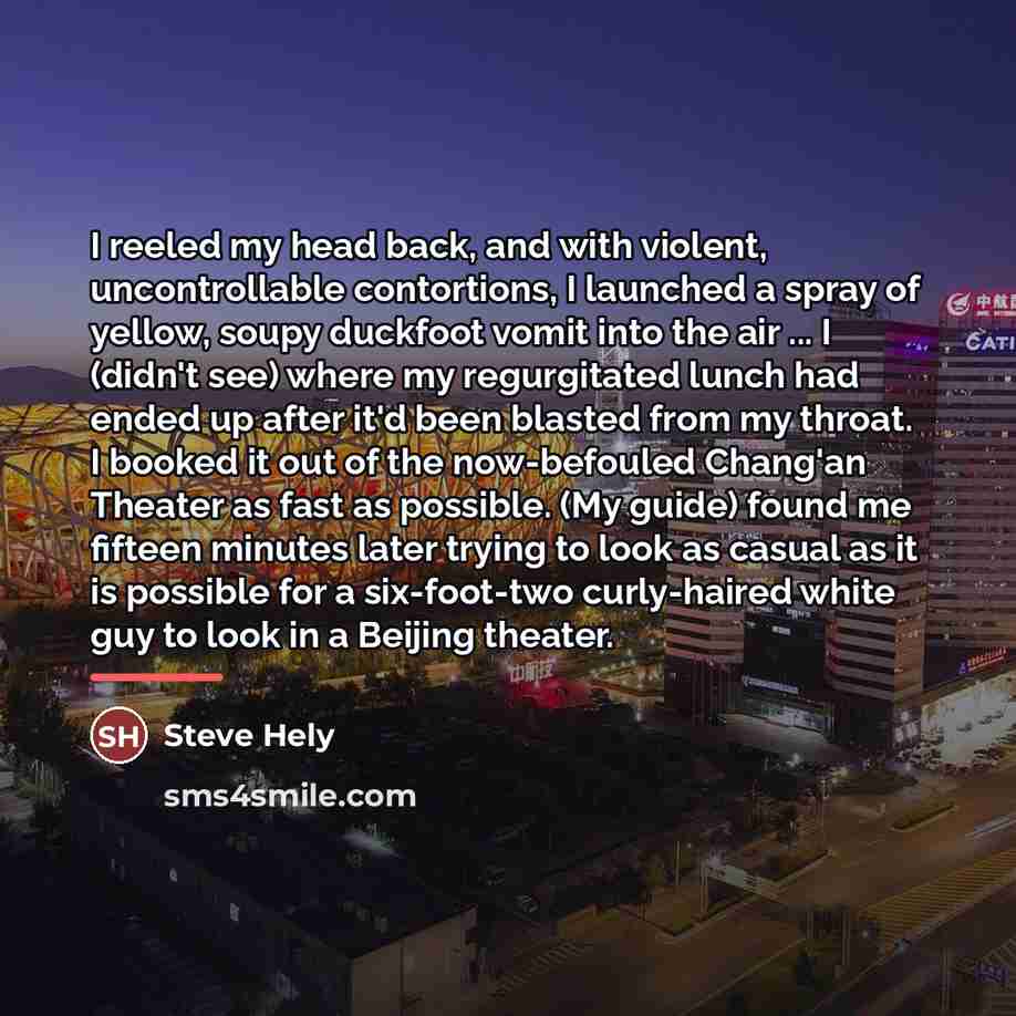 “I reeled my head back, and with violent, uncontrollable contortions,…” quote by Steve Hely