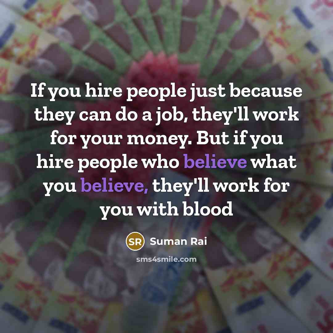 “If you hire people just because they can do a…” quote by Suman Rai