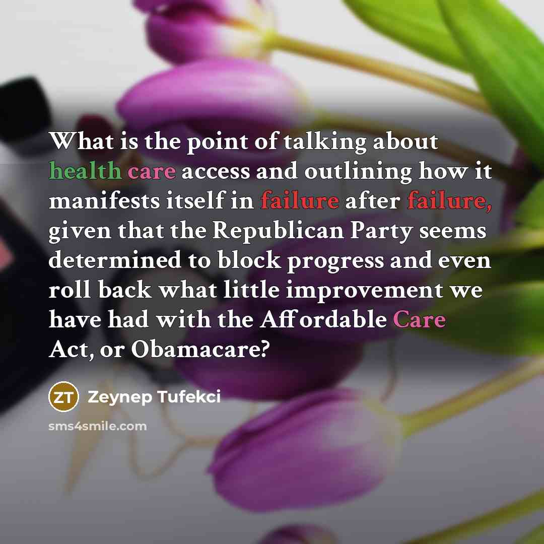“What is the point of talking about health care access…” quote by Zeynep Tufekci