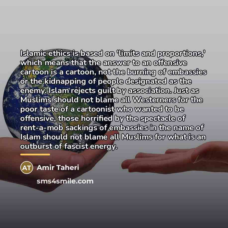 “Islamic ethics is based on 'limits and proportions,' which means…” quote by Amir Taheri