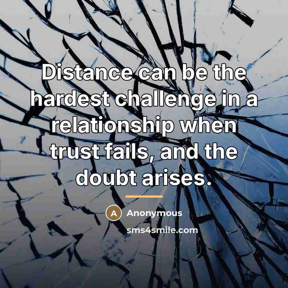 “Distance can be the hardest challenge in a relationship when…” quote by Anonymous