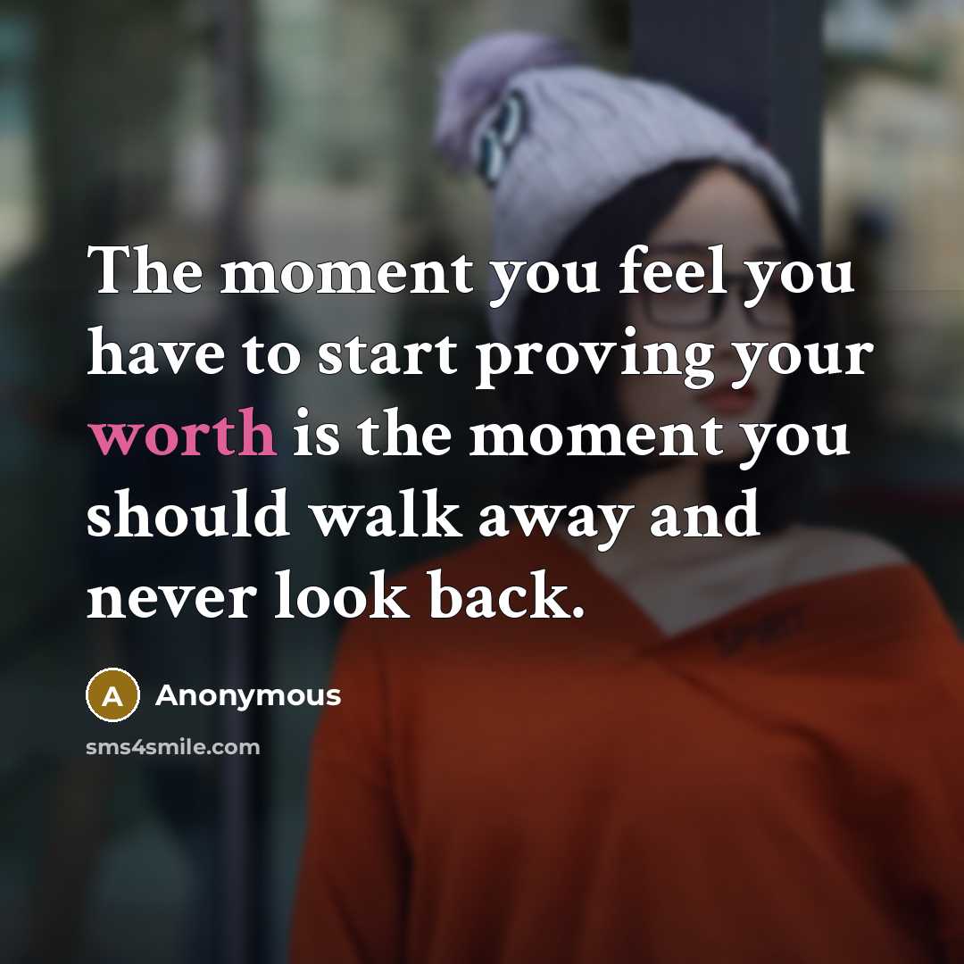 “The moment you feel you have to start proving your…” quote by Anonymous