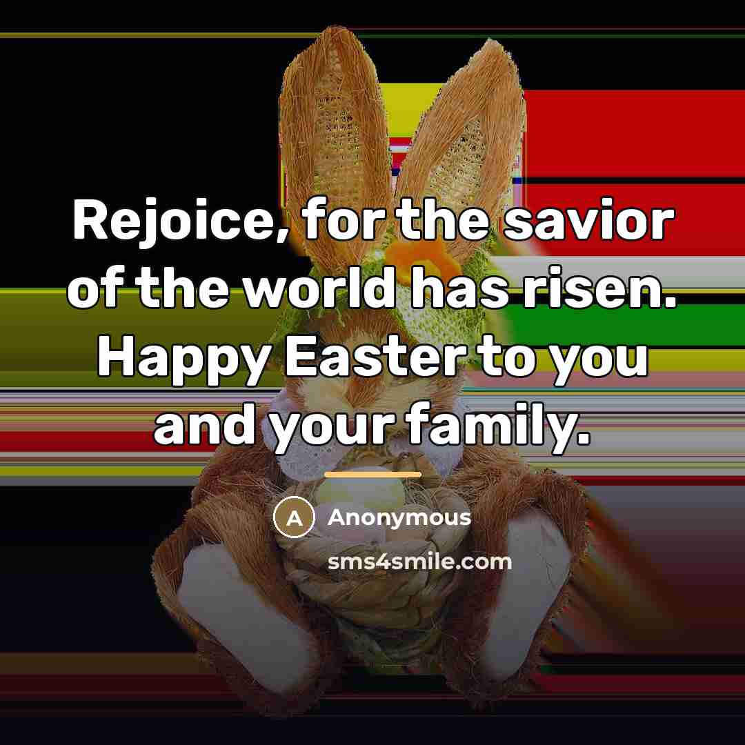 “Rejoice, for the savior of the world has risen. Happy…” quote by Anonymous