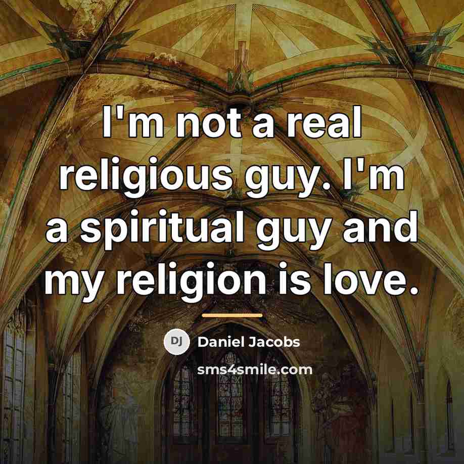 “I'm not a real religious guy. I'm a spiritual guy…” quote by Daniel Jacobs