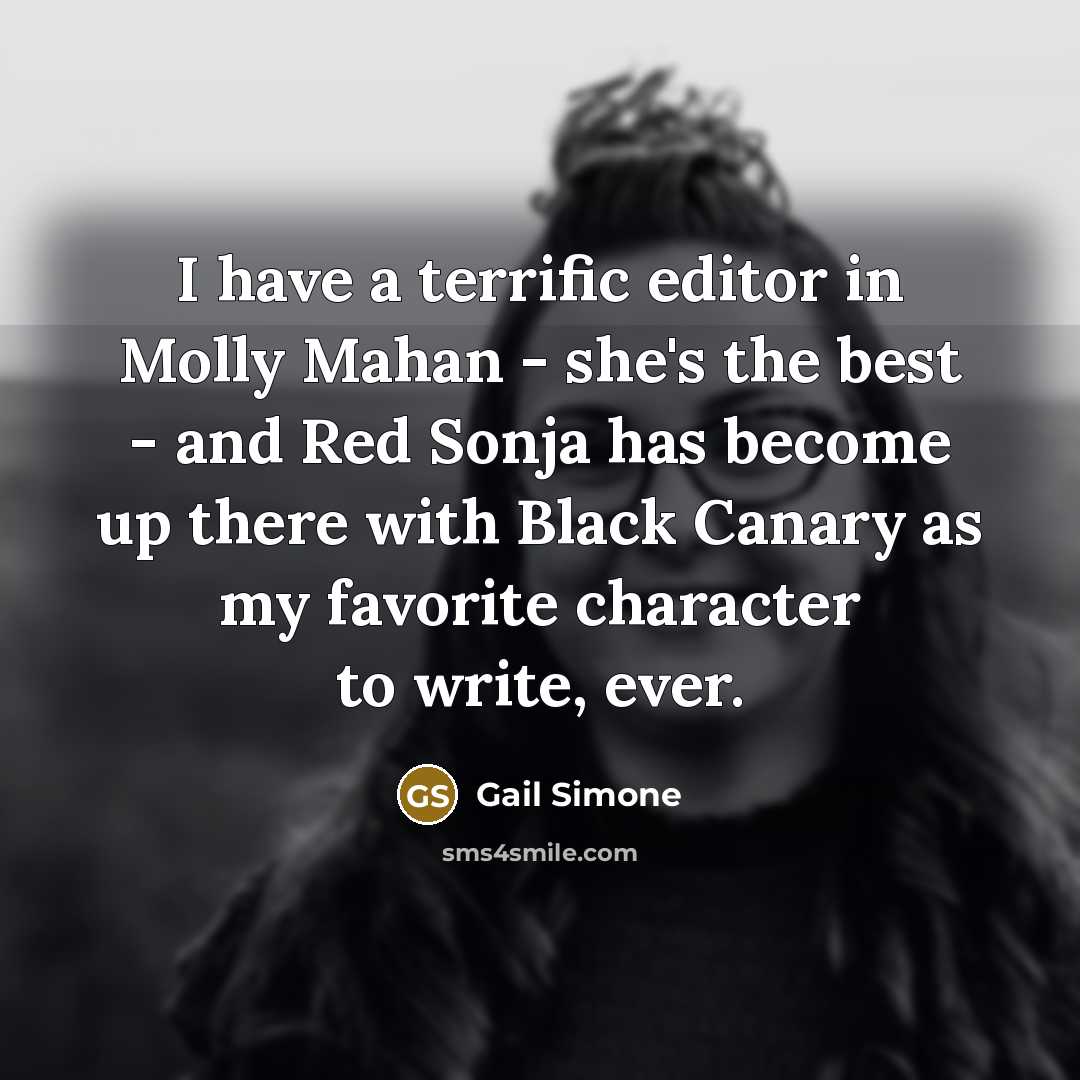 “I have a terrific editor in Molly Mahan - she's…” quote by Gail Simone