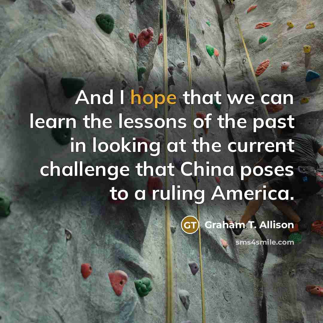 “And I hope that we can learn the lessons of…” quote by Graham T. Allison