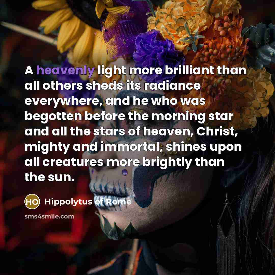 “A heavenly light more brilliant than all others sheds its…” quote by Hippolytus of Rome