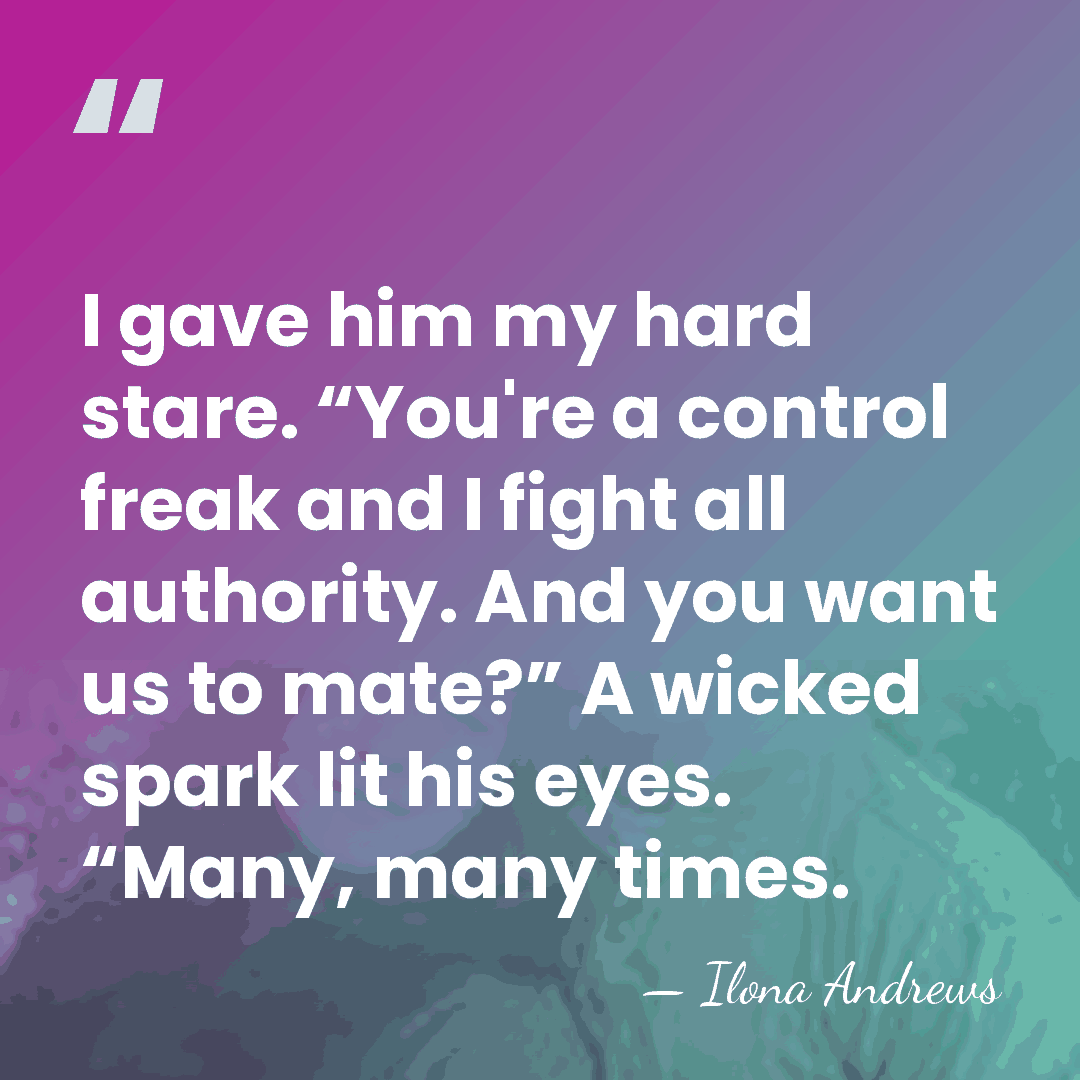 I gave him my hard stare. “You're a control freak and I&hellip; - Ilona Andrews
