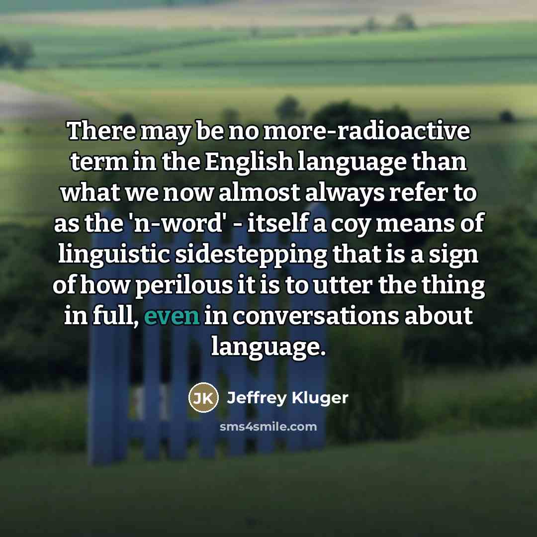 “There may be no more-radioactive term in the English language…” quote by Jeffrey Kluger