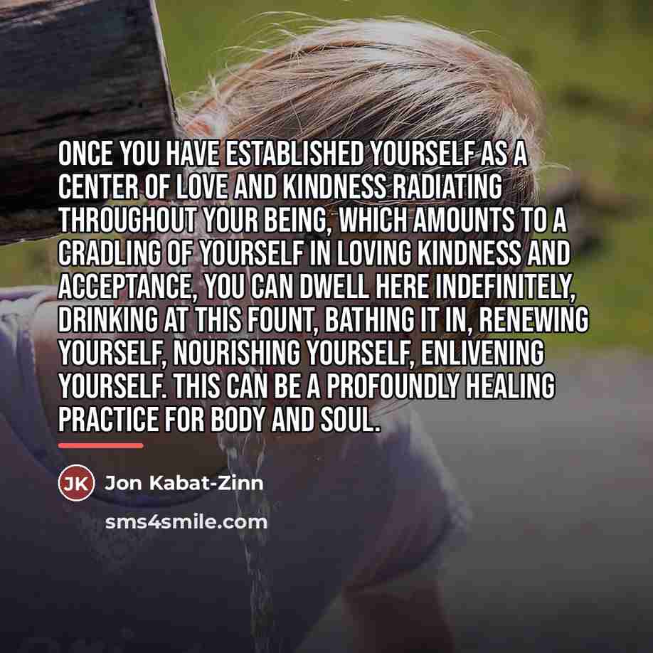 “Once you have established yourself as a center of love…” quote by Jon Kabat-Zinn