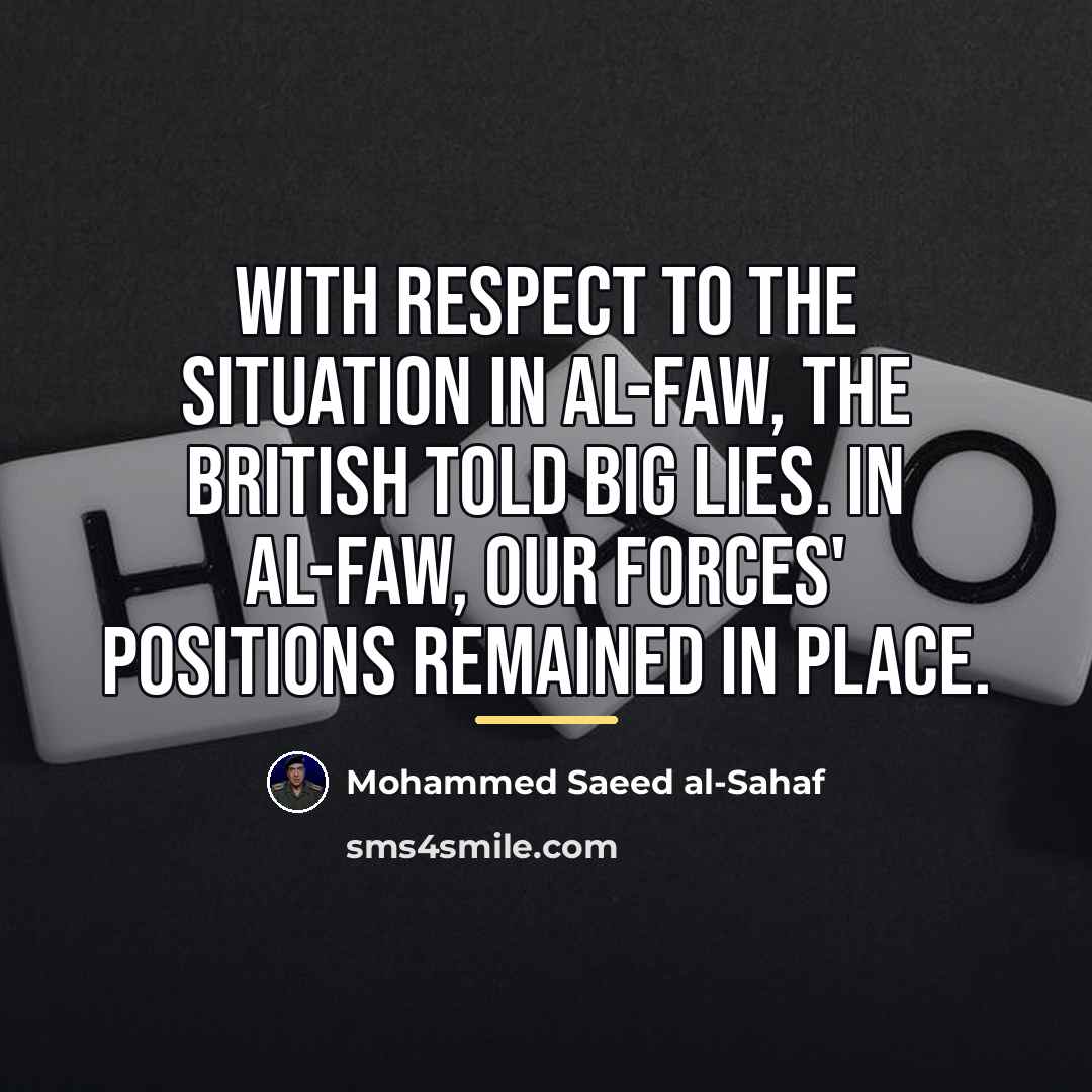 “With respect to the situation in Al-Faw, the British told…” quote by Mohammed Saeed al-Sahaf