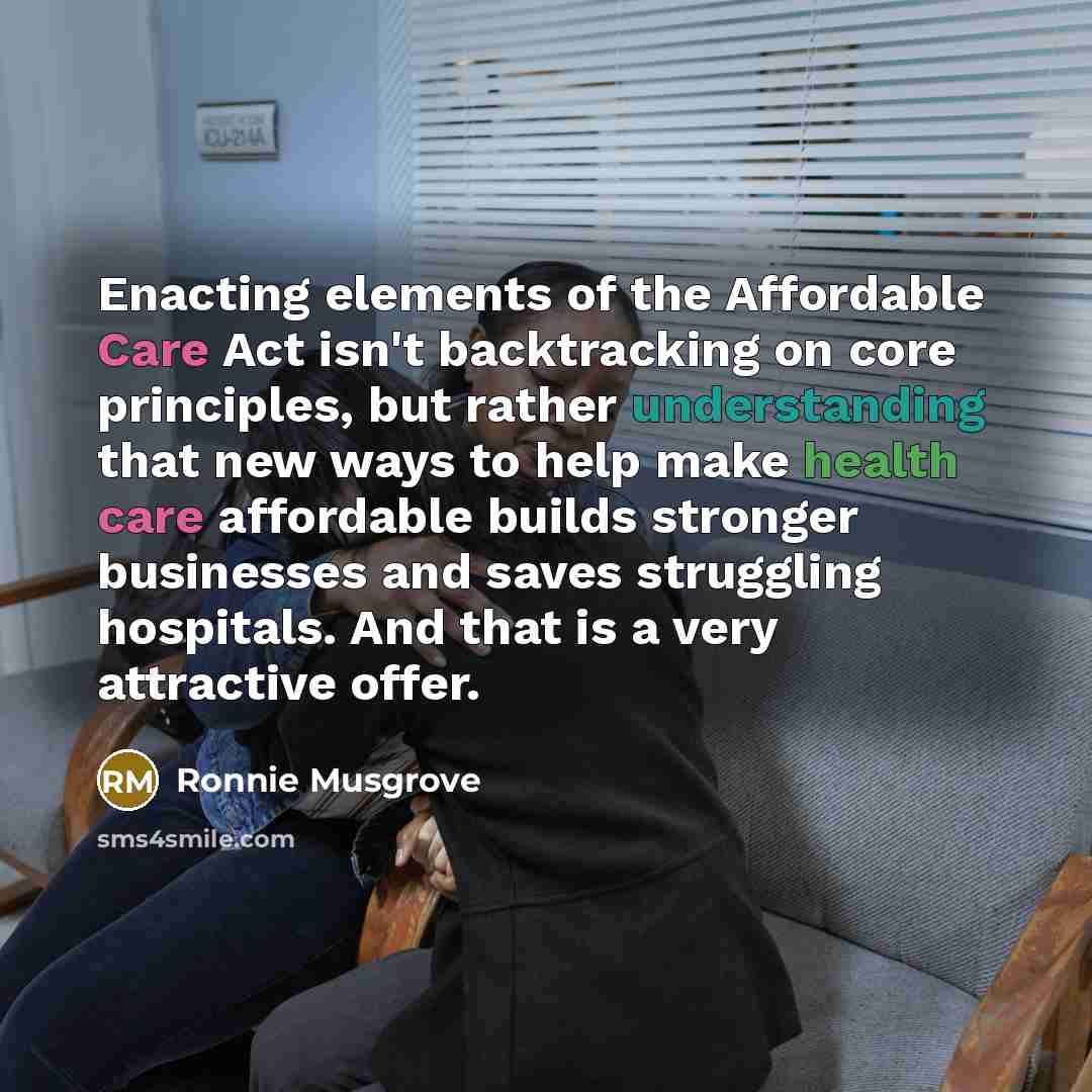“Enacting elements of the Affordable Care Act isn't backtracking on…” quote by Ronnie Musgrove