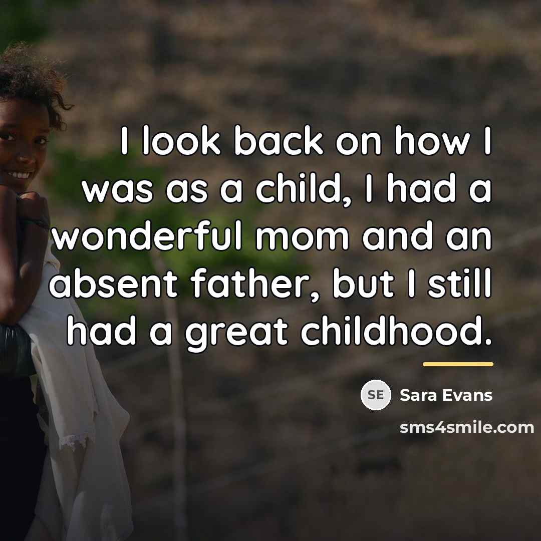 “I look back on how I was as a child,…” quote by Sara Evans