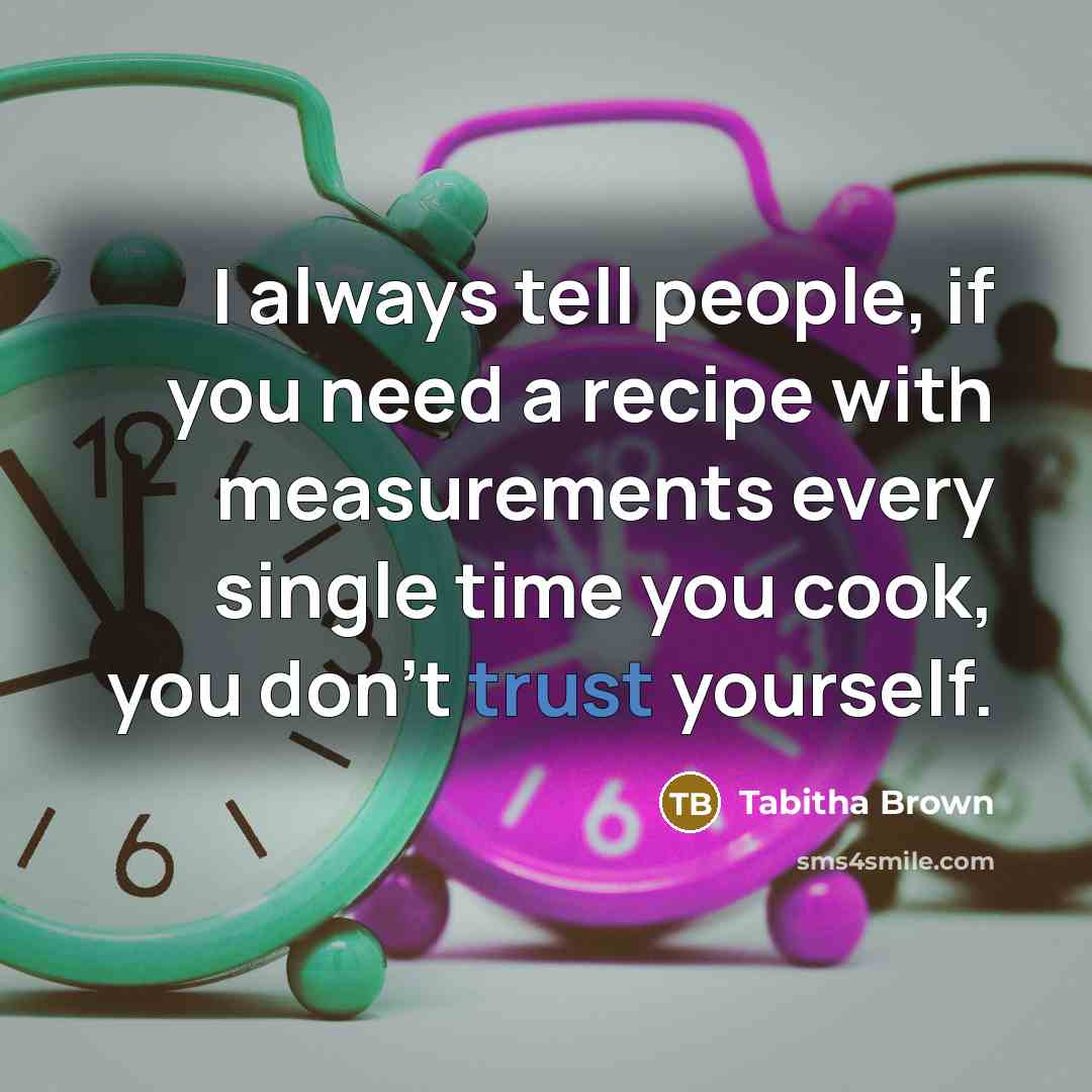 “I always tell people, if you need a recipe with…” quote by Tabitha Brown