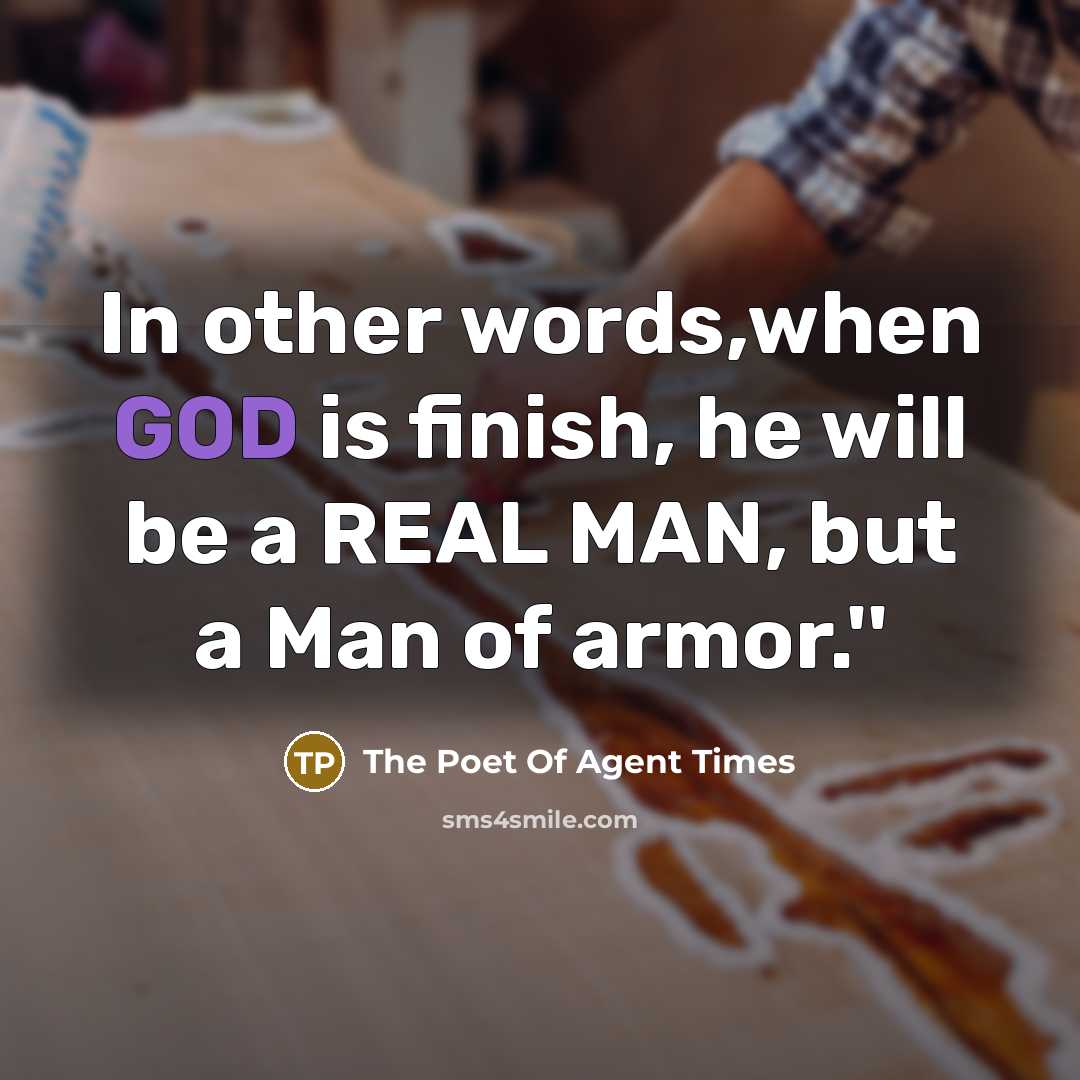 “In other words,when GOD is finish, he will be a…” quote by The Poet Of Agent Times