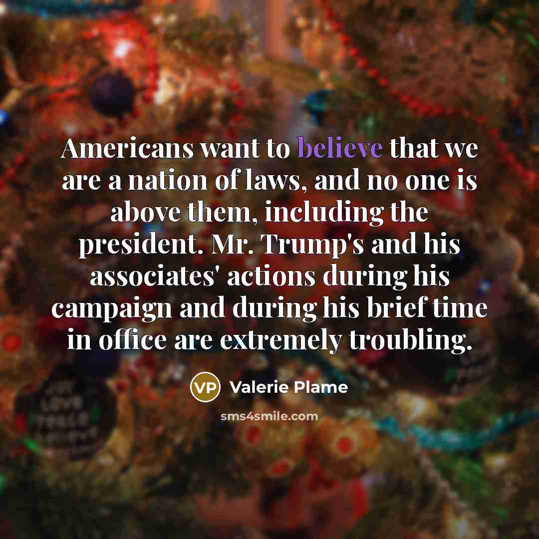 “Americans want to believe that we are a nation of…” quote by Valerie Plame