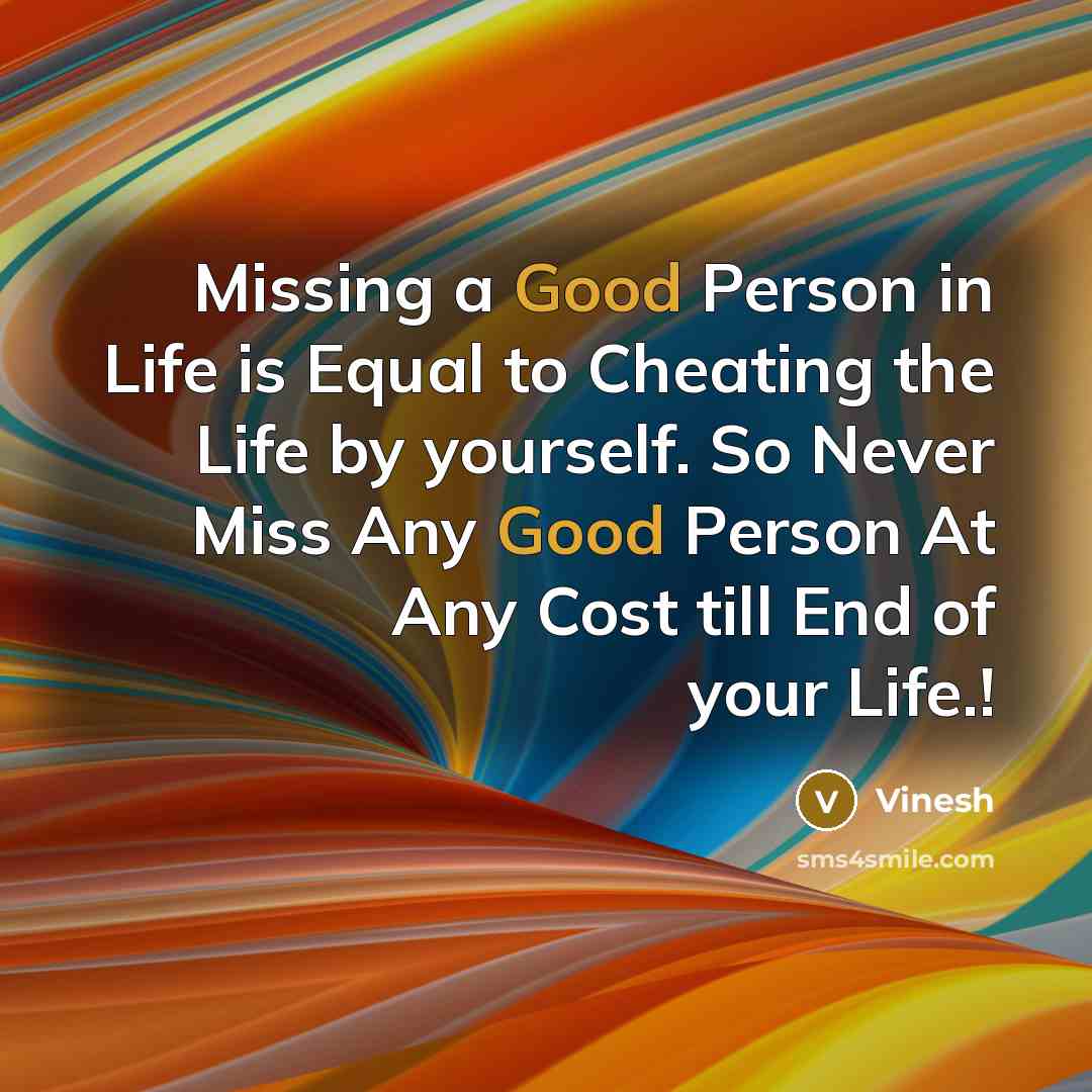 “Missing a Good Person in Life is Equal to Cheating…” quote by Vinesh