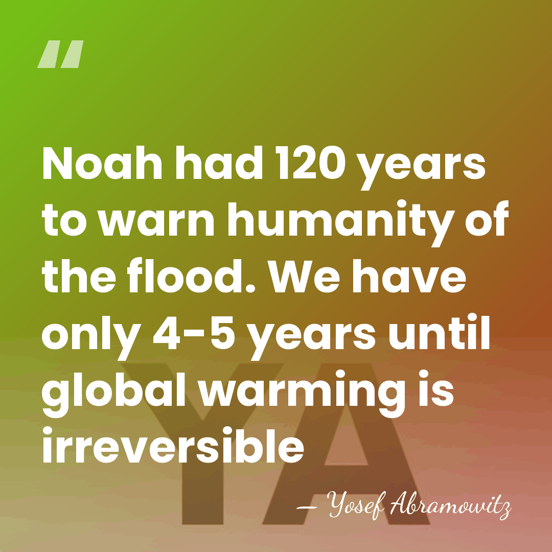 Noah had 120 years to warn humanity of the flood. We have&hellip; - Yosef Abramowitz
