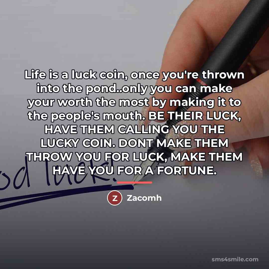 “Life is a luck coin, once you're thrown into the…” quote by Zacomh