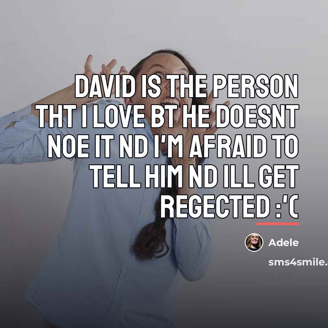 “David is the person tht I love bt he doesnt…” quote by Adele